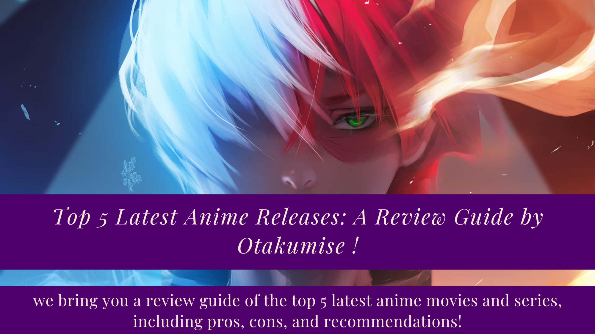 Top 5 Latest Anime Releases A Review Guide by Otakumise !